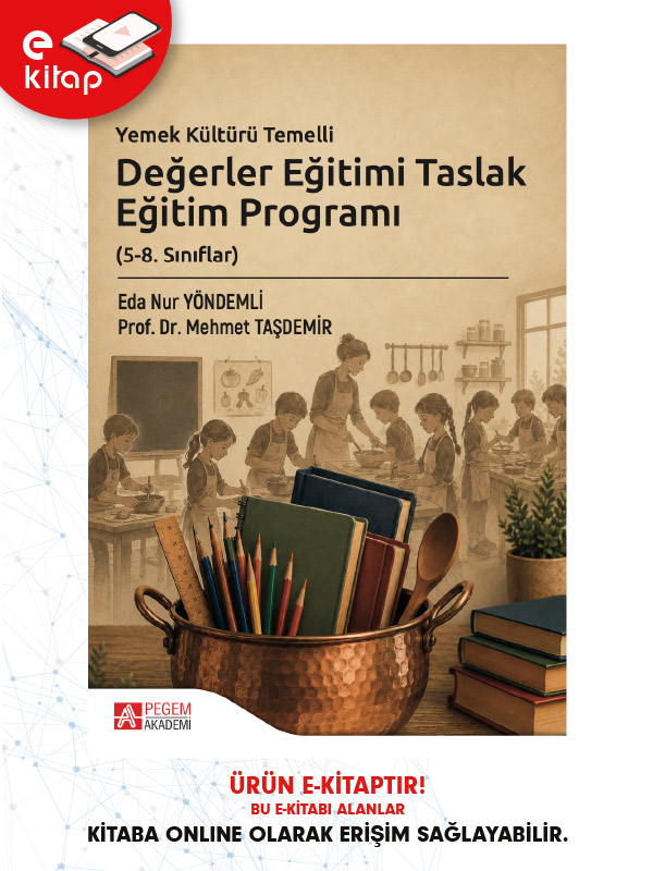 Yemek Kültürü Temelli Değerler Eğitimi Taslak Eğitim Programı (5-8. Sınıflar) (e-kitap) Yemek Kültürü Temelli Değerler Eğitimi Taslak Eğitim Programı (5-8. Sınıflar) (e-kitap)
