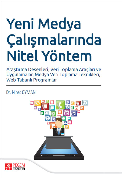 Yeni Medya Çalışmalarında Nitel Yöntem Araştırma Desenleri , Veri Toplama Araçları ve Uygulamalar , Medya Veri Toplama Teknikleri , Web Tabanlı Programlar Yeni Medya Çalışmalarında Nitel Yöntem Araştırma Desenleri , Veri Toplama Araçları ve Uygulamalar , Medya Veri Toplama Teknikleri , Web Tabanlı Programlar
