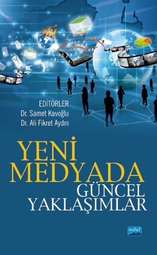 Yeni Medyada Güncel Yaklaşımlar Yeni Medyada Güncel Yaklaşımlar