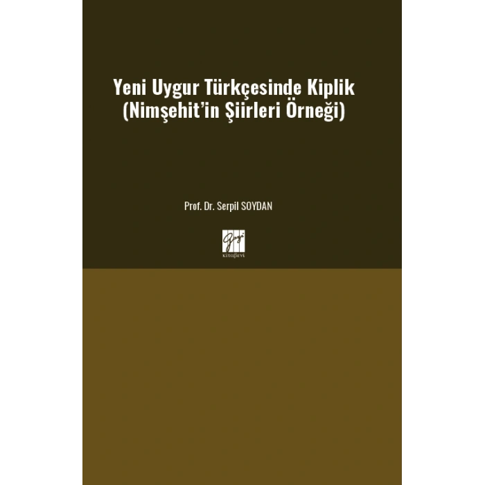 Yeni Uygur Türkçesinde Kiplik  - Nimşehit’in Şiirleri Örneği