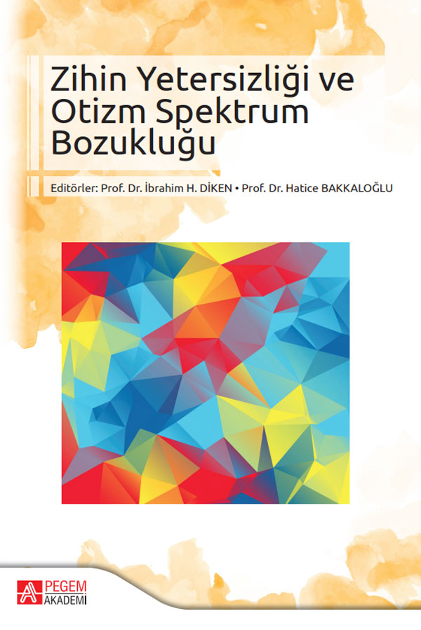 Zihin Yetersizliği ve Otizm Spektrum Bozukluğu Zihin Yetersizliği ve Otizm Spektrum Bozukluğu