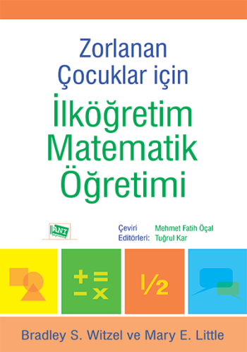 Zorlanan Çocuklar İçin İlköğretim Matematik Öğretimi Zorlanan Çocuklar İçin İlköğretim Matematik Öğretimi