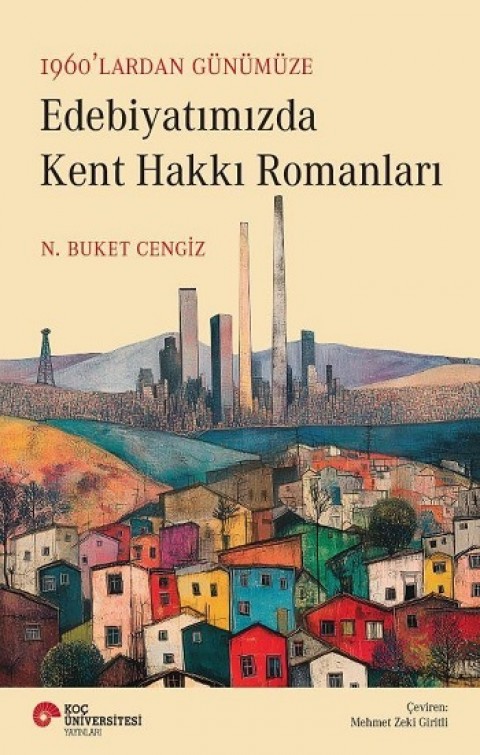 1960’lardan Günümüze Edebiyatımızda Kent Hakkı Romanları