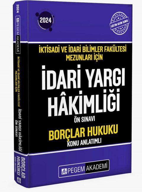 2024 İktisadi ve İdari Bilimler Fakültesi Mezunları İçin İdari Yargı Hakimliği Ön Sınavı Borçlar Huk