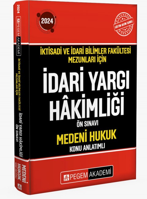 2024 İktisadi ve İdari Bilimler Fakültesi Mezunları İçin İdari Yargı Hakimliği Ön Sınavı Medeni Huku