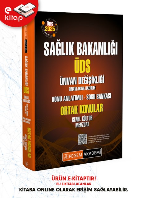 2025 ÜDS Sağlık Bakanlığı Ünvan Değişikliği Sınavlarına Hazırlık Ortak Konular Genel Kültür Mevzuat Konu Anlatımlı Soru Bankası E-Kitap