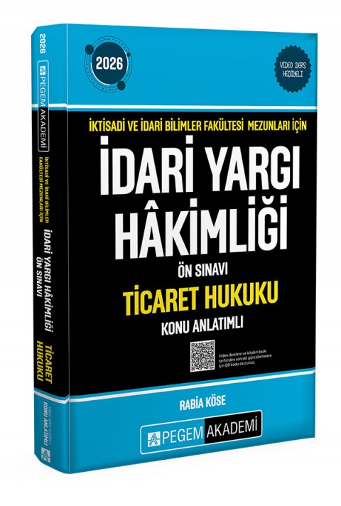 2026 İktisadi ve İdari Bilimler Fakültesi Mezunları İçin İdari Yargı Hakimliği Ön Sınavı Ticaret Hukuku Konu Anlatımlı