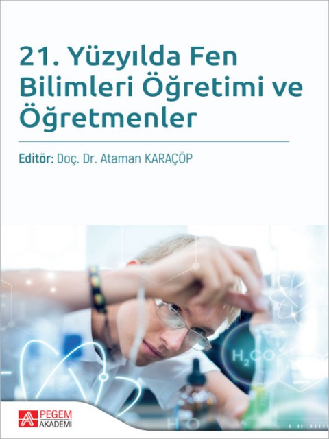 21. Yüzyılda Fen Bilimleri Öğretimi ve Öğretmenler