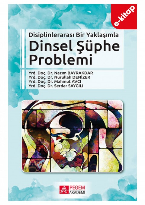 Disiplinlerarası Bir Yaklaşımla Dinsel Şüphe Problemi (e-kitap)