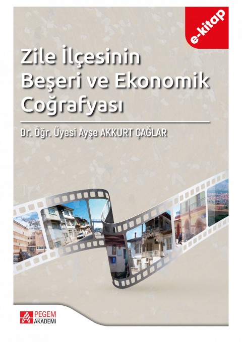 Zile İlçesinin Beşeri ve Ekonomik Coğrafyası (e-kitap)