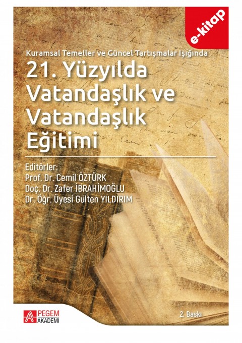 Kuramsal Temeller ve Güncel Tartışmalar Işığında 21.Yüzyılda Vatandaşlık ve Vatandaşlık Eğitimi (e-kitap)