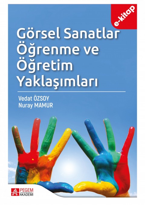 Görsel Sanatlar Öğrenme ve Öğretim Yaklaşımları (e-kitap)