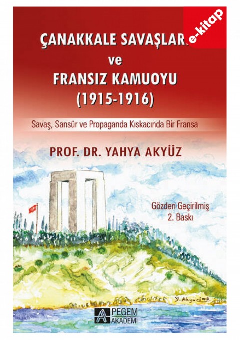 Çanakkale Savaşları ve Fransız Kamuoyu (1915-1916) (e-kitap)