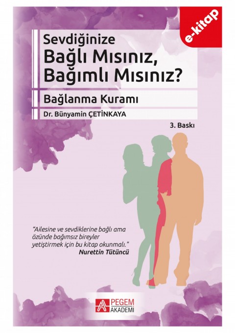 Sevdiğinize Bağlı Mısınız, Bağımlı Mısınız? (e-kitap)