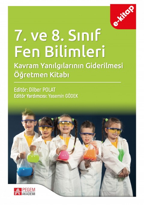 7. ve 8. Sınıf Fen Bilimleri Kavram Yanılgılarının Giderilmesi Öğretmen Kitabı (e-kitap)