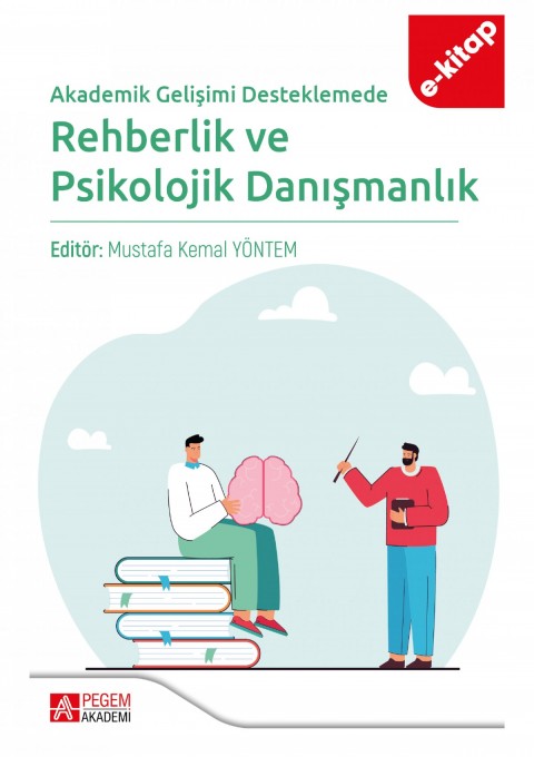 Akademik Gelişimi Desteklemede Rehberlik ve Psikolojik Danışmanlık (e-kitap)