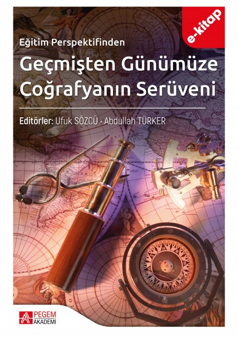 Eğitim Perspektifinden Geçmişten Günümüze Coğrafyanın Serüveni (e-kitap)
