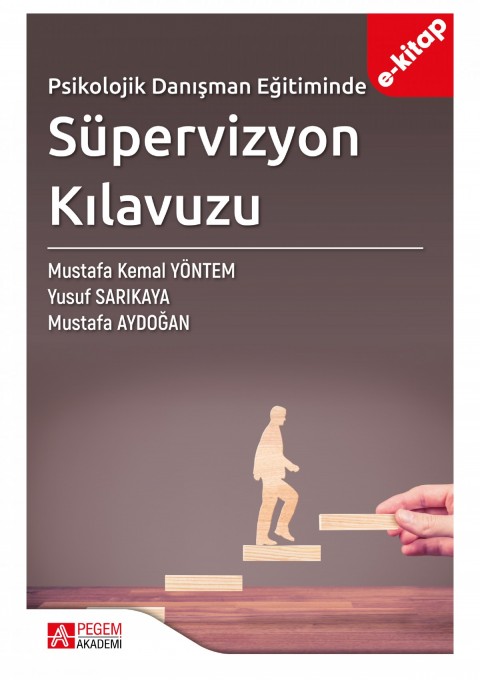 Psikolojik Danışman Eğitiminde Süpervizyon Kılavuzu (e-kitap)