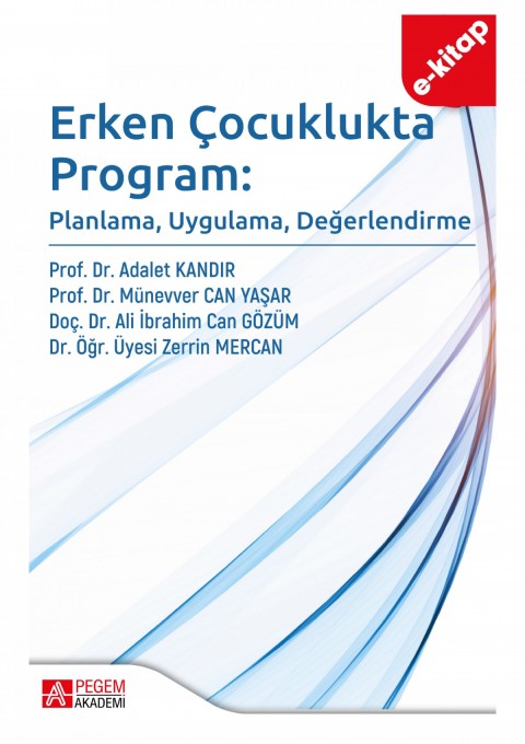 Erken Çocuklukta Program: Planlama, Uygulama, Değerlendirme  (Ekonomik Boy) (e-kitap)