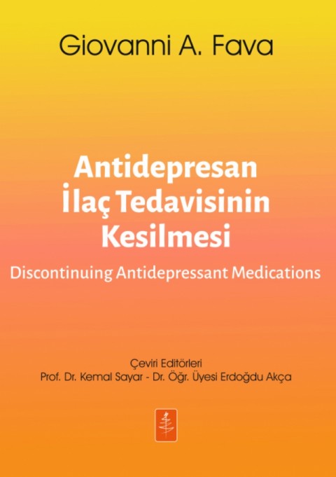 ANTİDEPRESAN İLAÇ TEDAVİSİNİN KESİLMESİ - Discontinuing Antidepressant Medications