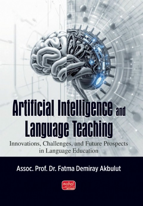 ARTIFICIAL INTELLIGENCE AND LANGUAGE TEACHING / Innovations, Challenges, and Future Prospects  in Language Education