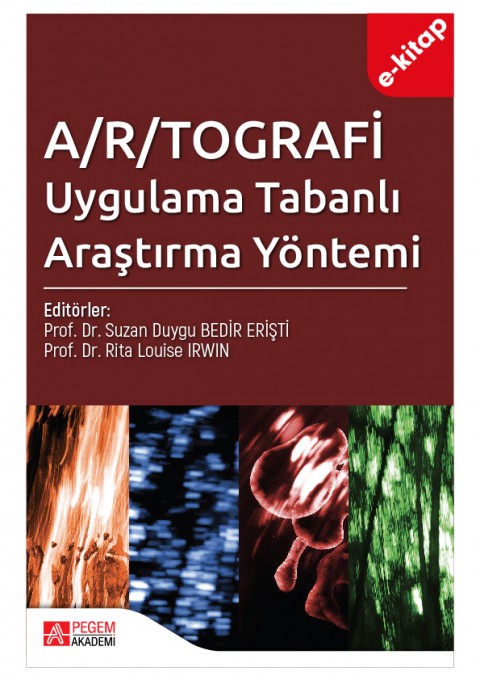 A/R/TOGRAFİ Uygulama Tabanlı Araştırma Yöntemi (e-kitap)