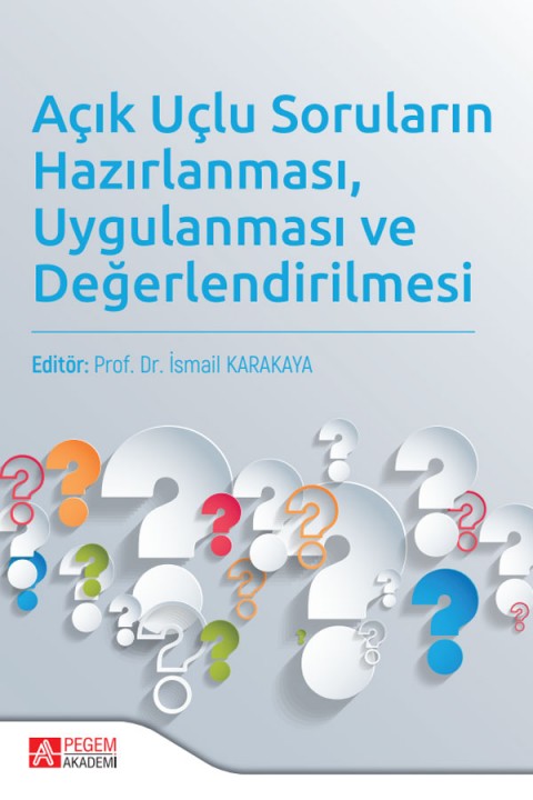 Açık Uçlu Soruların Hazırlanması Uygulanması ve Değerlendirilmesi