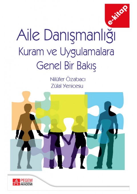 Aile Danışmanlığı Kuram ve Uygulamalara Genel Bir Bakış (e-kitap)