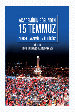 Akademinin Gözünden 15 Temmuz; Darbe Taammüden Öldürür