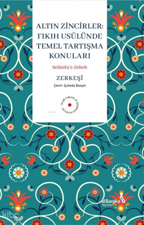 Altın Zinciler;Fıkıh Usulünde Temel Tartışma Konuları