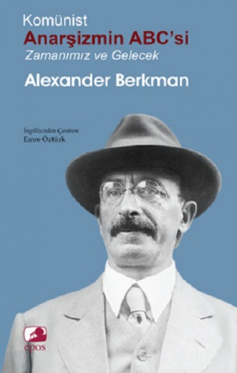Anarşizmin Abc’si: Zamanımız ve Gelecek