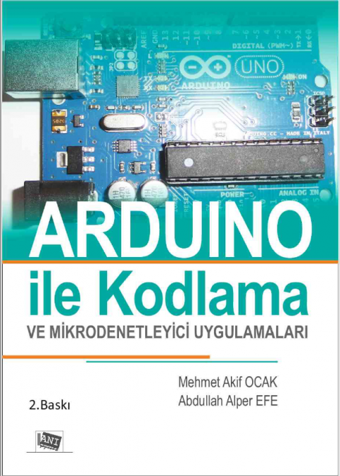 Arduino İle Kodlama Ve Mikrodenetleyici Uygulamaları