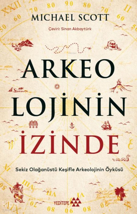 Arkeolojinin İzinde;Sekiz Olağanüstü Keşifle Arkeolojinin Öyküsü
