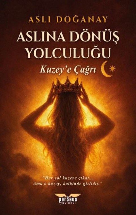 Aslına Dönüş Yolculuğu  / Kuzey’e Çağrı