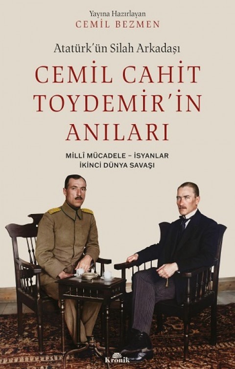 Atatürk’ün Silah Arkadaşı Cemil Cahit Toydemir’in Anıları