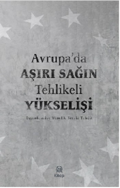 Avrupa’da Aşırı Sağın Tehlikeli Yükselişi