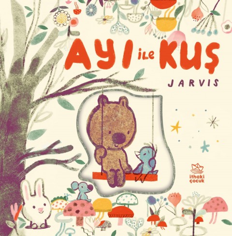 Ayı ile Kuş - Arkadaşlık Öyküleri - Ciltli