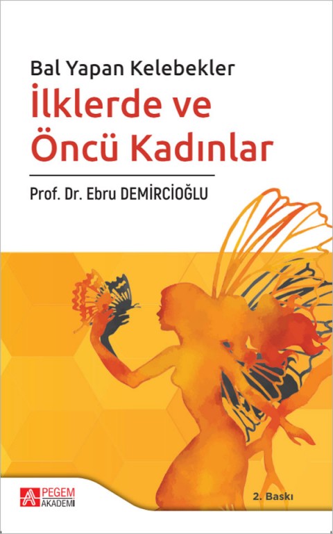 Bal Yapan Kelebekler İlklerde ve Öncü Kadınlar