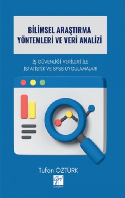 Bilimsel Araştırma Yöntemleri Ve Veri Analizi İş Güvenliği Verileri İle İstatistik Ve Spss Uygulamaları