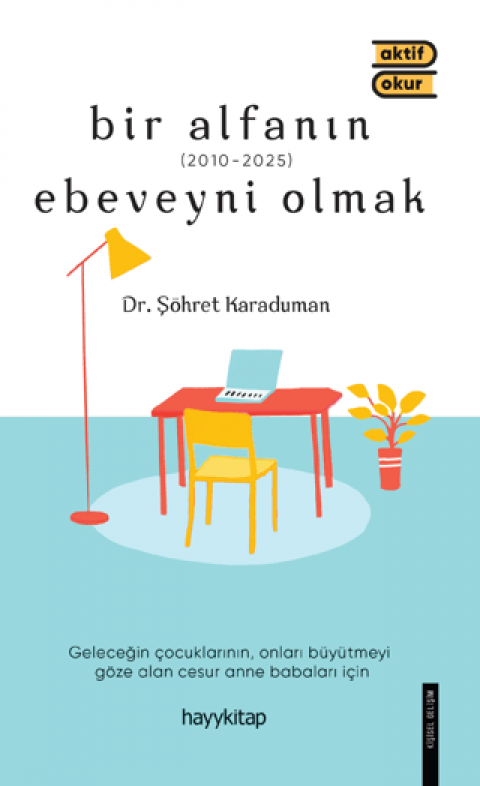 Bir Alfanın Ebeveyni Olmak