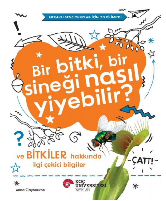Bir Bitki, Bir Sineği Nasıl Yiyebilir?