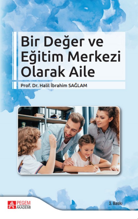 Bir Değer ve Eğitim Merkezi Olarak Aile