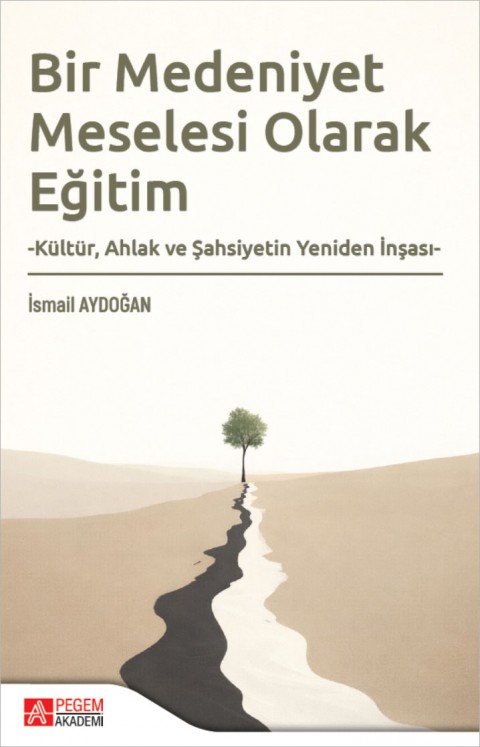 Bir Medeniyet Meselesi Olarak Eğitim