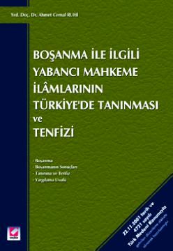 Boşanma ile İlgiliYabancı Mahkeme İlamlarının Türkiye'de Tanınması ve Tenfizi