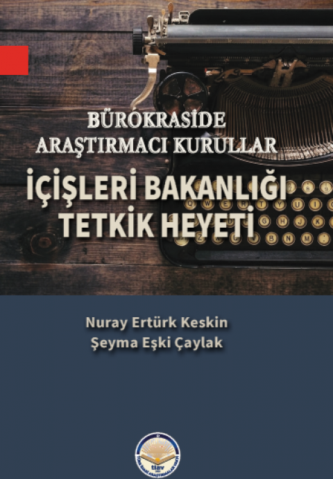 Bürokraside Araştırmacı Kurullar - İçişleri Bakanlığı Tetkik Heyeti