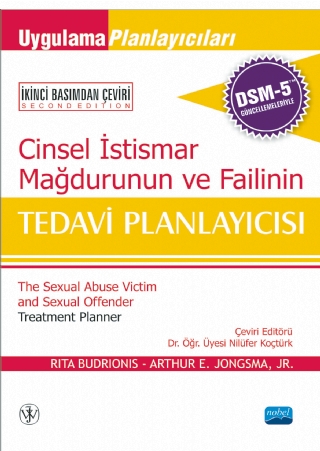 CİNSEL İSTİSMAR MAĞDURUNUN VE FAİLİNİN TEDAVİ PLANLAYICISI, DSM-5 İLE GÜNCELLENMİŞ - The Sexual Abuse Victim And Sexual Offender Treatment Planner, With DSM-5 Updates
