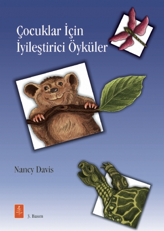 ÇOCUKLAR İÇİN İYİLEŞTİRİCİ ÖYKÜLER - Therapeutic Stories that Teach and Heal