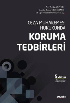 Ceza Muhakemesi Hukukunda 
Koruma Tedbirleri