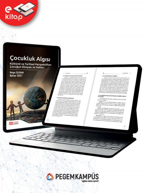 Çocukluk Algısı Kültürel ve Tarihsel Perspektiften Çocuğun Dünyası ve Hakları (e-kitap)