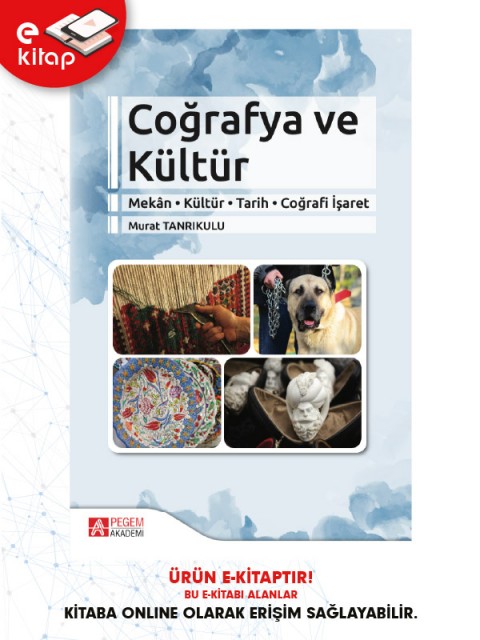 Coğrafya ve Kültür (Mekân-Kültür-Tarih-Coğrafi İşaret) (e-kitap)